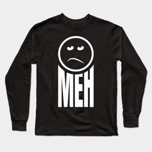 Meh Long Sleeve T-Shirt